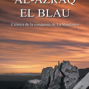 AL-AZRAQ. EL VISIR QUE SOMIAVA LA MUNTANYA