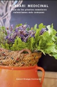 HERBARI MEDICINAL. GUIA DE LES PLANTES REMEIERES VALENCIANES MÉS COMUNES