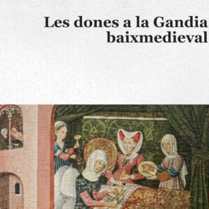 LES DONES A LA GANDIA BAIXMEDIEVAL